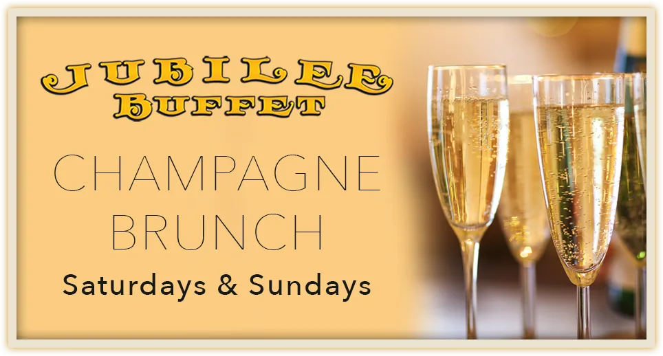 Jubilee Buffet champagne brunch promotion for Saturdays and Sundays