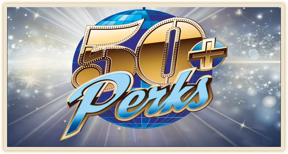 50+ Perks