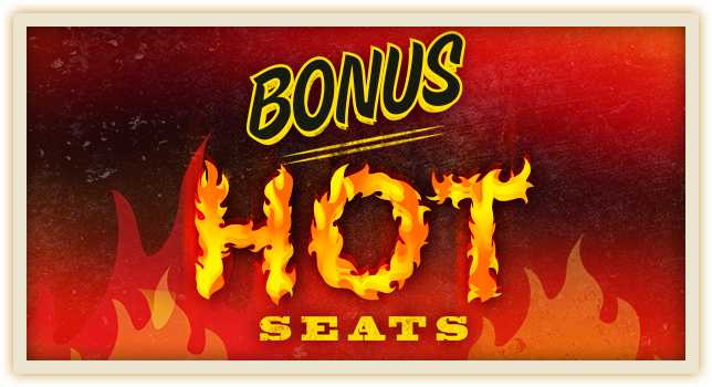 Bonus Hot Seat